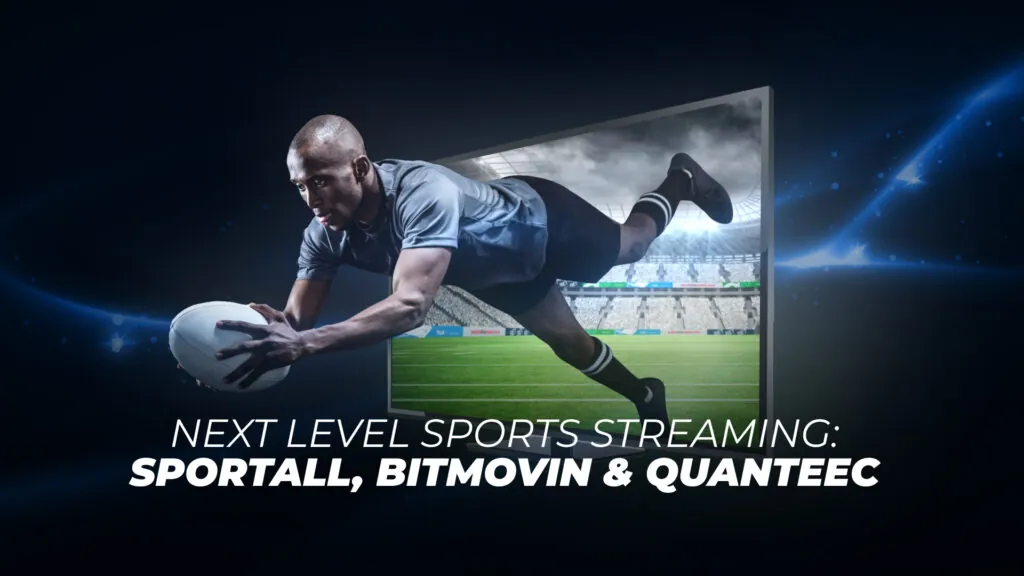 Sportall Optimizes Its Streaming Experience with Bitmovin and Quanteec supporting image
