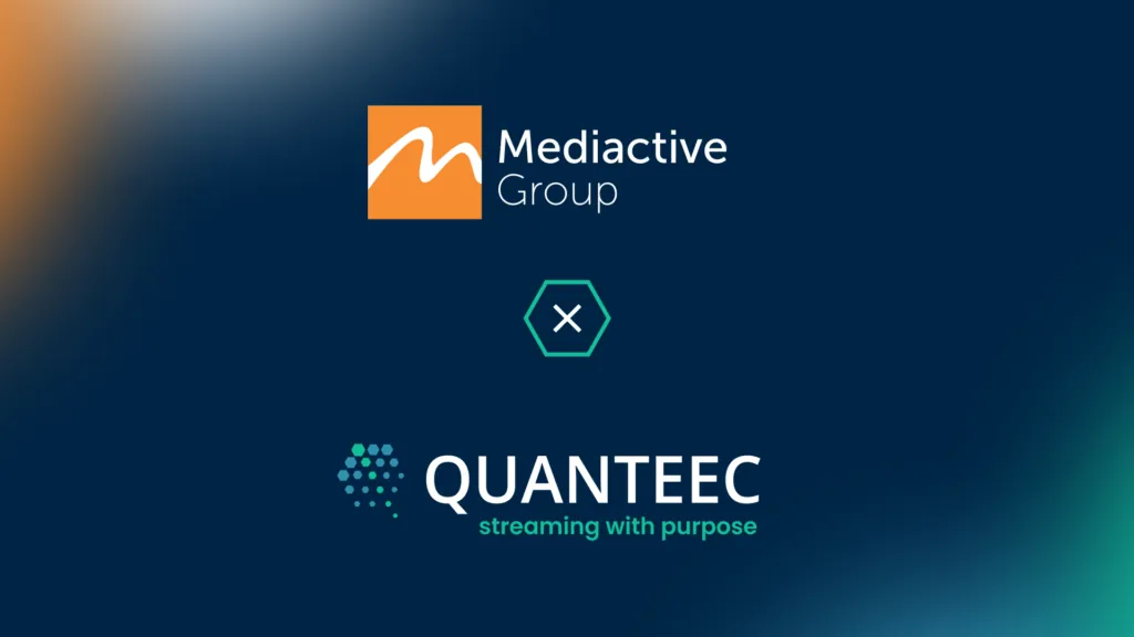 Extraordinary Streaming News: Mediactive Group and QUANTEEC collaboration supporting image